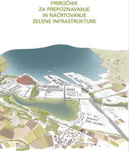 Priročnik za prepoznavanje in načrtovanje Zelene infrastrukture/Handbook for Recognising and Planning Green Infrastructure